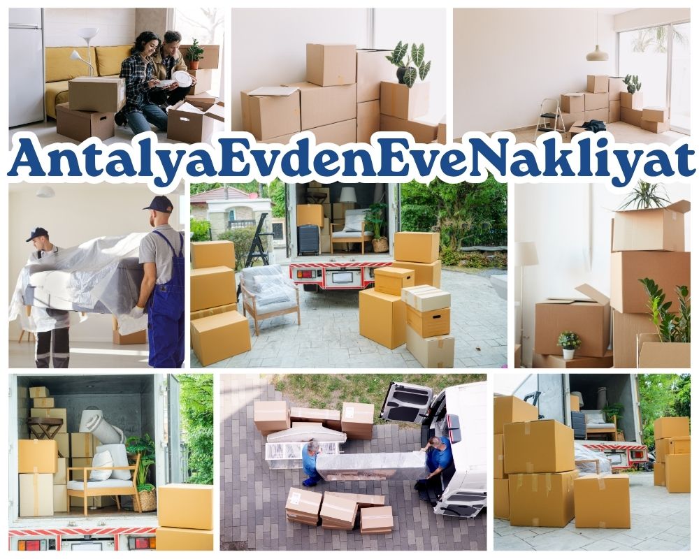 Antalya Dörtyol Evden Eve Asansörlü Taşımacılık